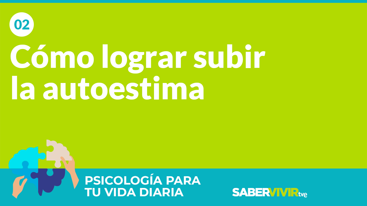 Episodio 2. Cómo lograr subir la autoestima